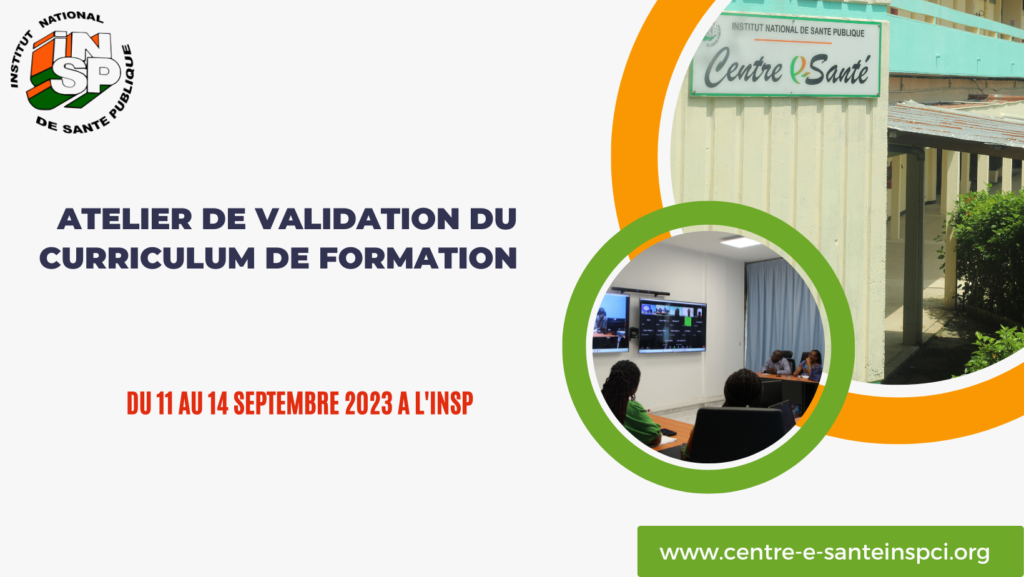 Atelier de validation du curriculum de formation du 11 au 14 septembre 2023 à l'INSP